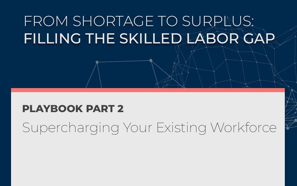 Part 2: Supercharging Your Existing Workforce